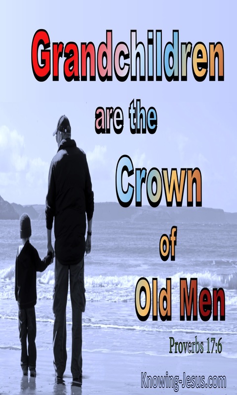 Proverbs 17:6 Grandchildren Are The Crown Of Old Men (blue)